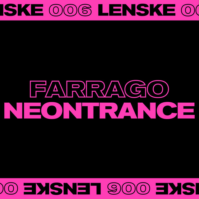 Farrago-Neontrance EP-(LENSKE006)-24BIT-WEB-FLAC-2019-BABAS