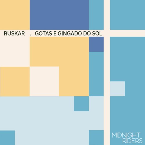 RUSKAR - Gotas E Gingado Do Sol (2023) Download