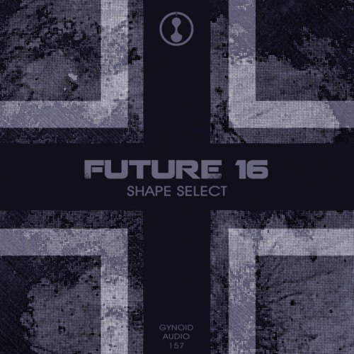 Future 16 – Shape Select (2017)