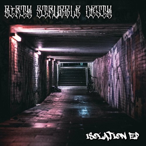 Birth Struggle Death - Isolation (2020) Download