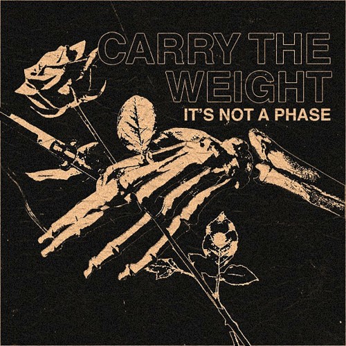 Carry The Weight - It's Not A Phase (2019) Download
