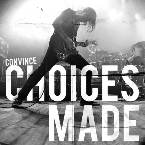 Choices Made-Convince-16BIT-WEB-FLAC-2020-VEXED