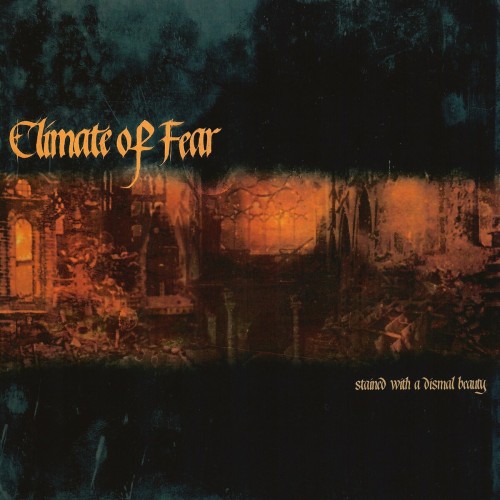 Climate Of Fear – Stained With A Dismal Beauty (2020)
