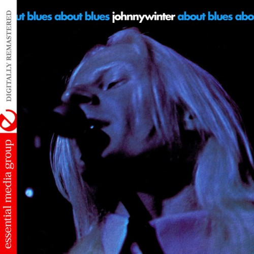 Johnny Winter - About Blues (2015) Download
