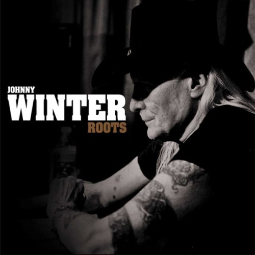 Johnny Winter – Roots (2011)