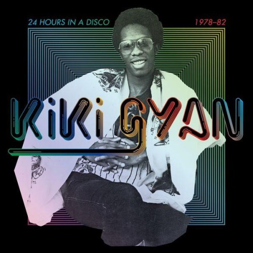 Kiki_Gyan – 24 Hours In A Disco 1978-82 (2012)