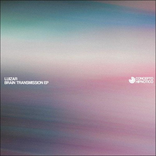 Luizar – Brain Transmission EP (2020)