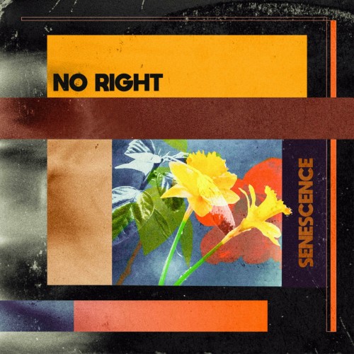 No Right – Senescence (2019)