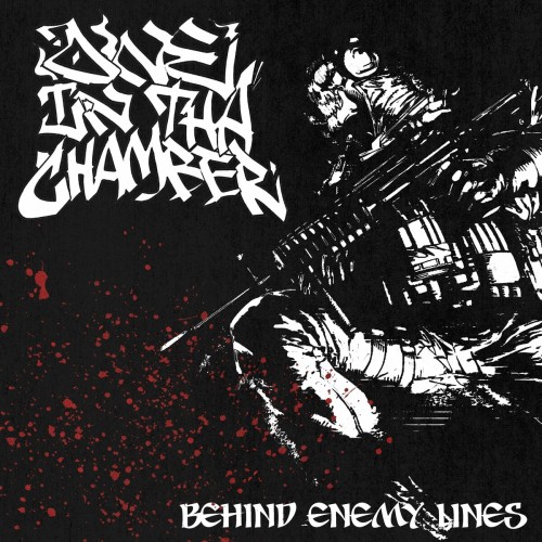 One In Tha Chamber – Behind Enemy Lines (2021)