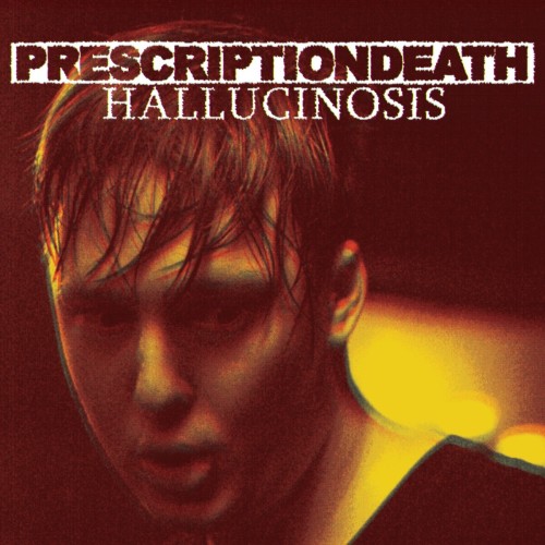 Prescriptiondeath – Hallucinosis (2018)