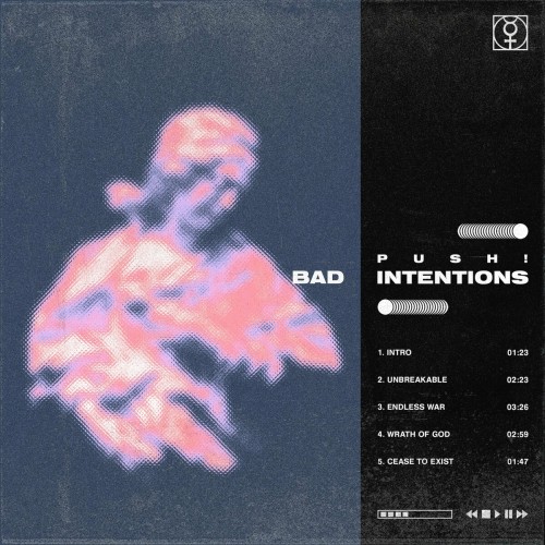 Push! – Bad Intentions (2022)