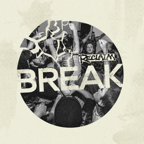 Reclaim – Break (2019)