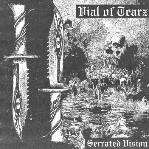Vial Of Tearz - Serrated Vision (2022) Download