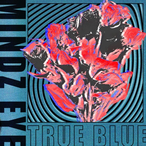 Mindz Eye – True Blue (2020)