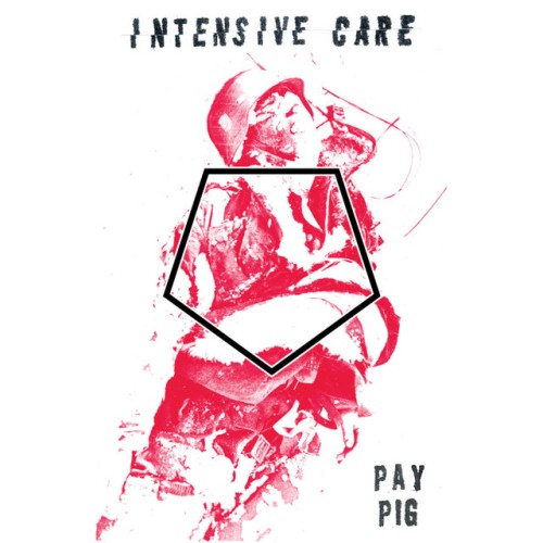 Intensive Care – Pay Pig (2016)