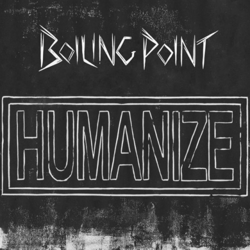 Boiling Point – Humanize (2023)