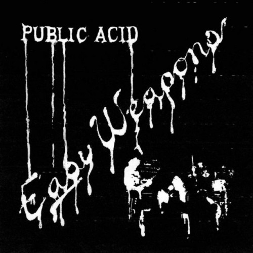 Public Acid – Easy Weapons (2018)