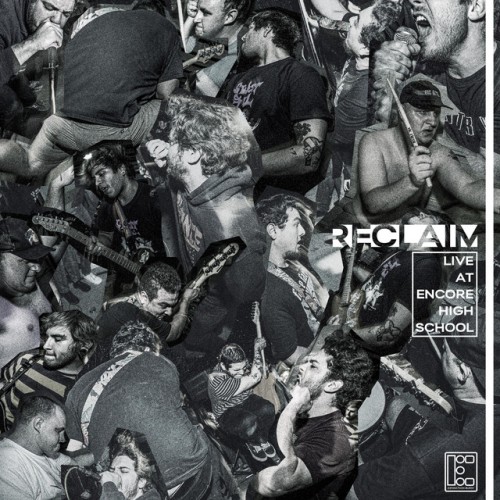Reclaim - Live At Encore High School (2021) Download