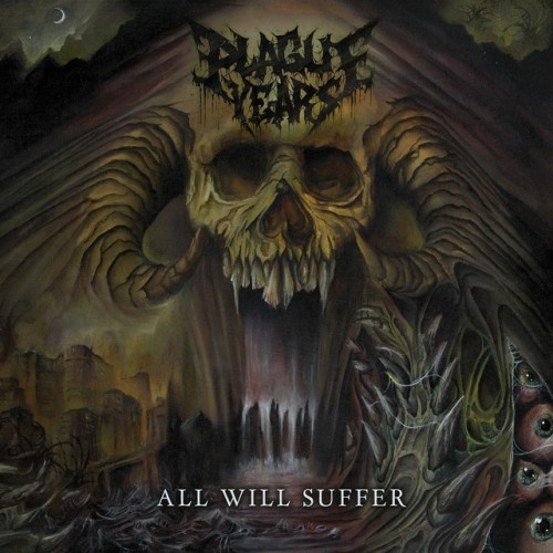 Plague Years – All Will Suffer (2022)