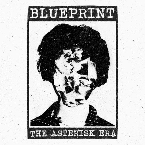 Blueprint – The Asterisk Era (2019)