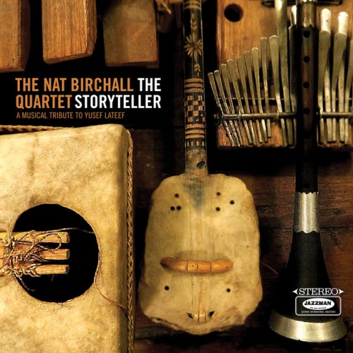 The Nat Birchall Quartet - The Storyteller - A Musical Tribute to Yusef Lateef (2019) Download