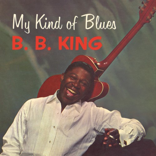 B.B. King – My Kind Of Blues (2016)