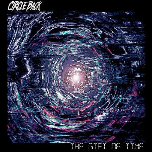 Circle Back – The Gift Of Time (2021)