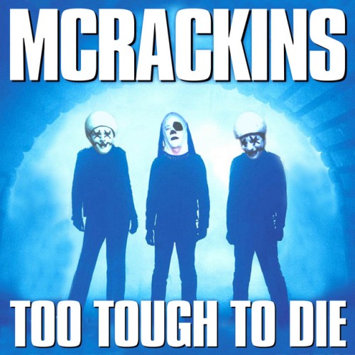 McRackins – Too Tough To Die (2021)