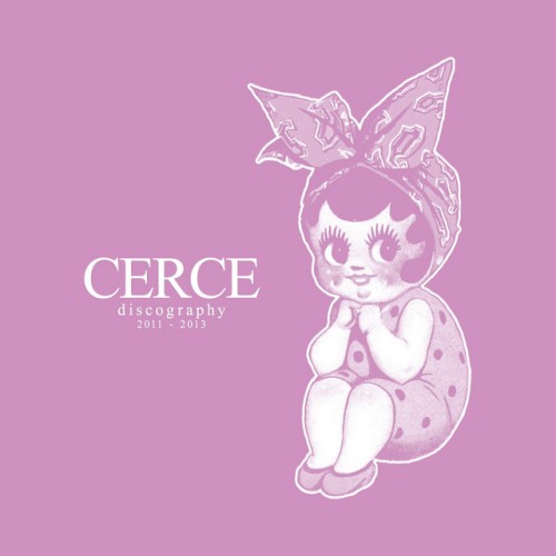 Cerce – Discography 2011 – 2013 (2017)