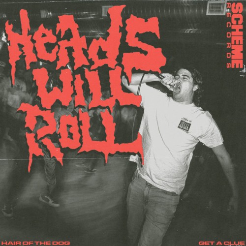 Heads Will Roll - Hair Of The Dog/Get A Clue (2023) Download