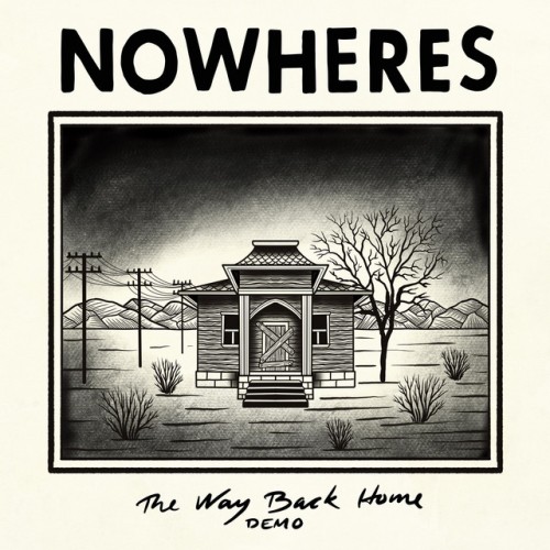 Nowheres – The Way Back Home Demo (2021)