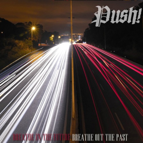 Push! - Breathe In The Future Breathe Out The Past (2014) Download