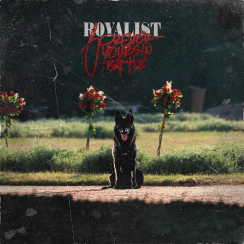 Royalist - Forever Yours In Battle (2021) Download