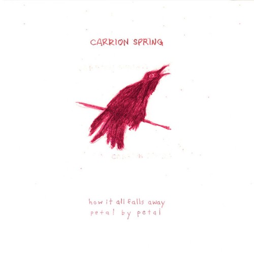 Carrion Spring - How It All Falls Away Petal By Petal (2023) Download