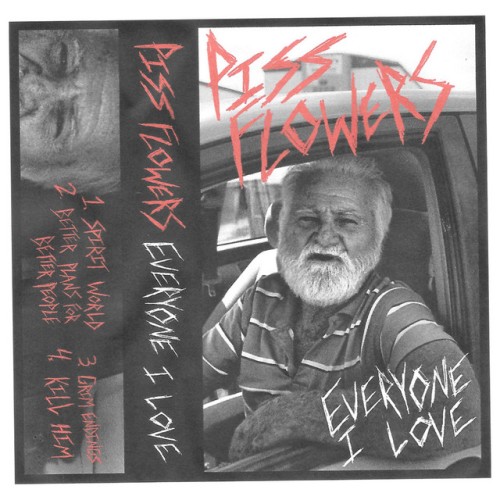 Piss Flowers - Everyone I Love (2022) Download