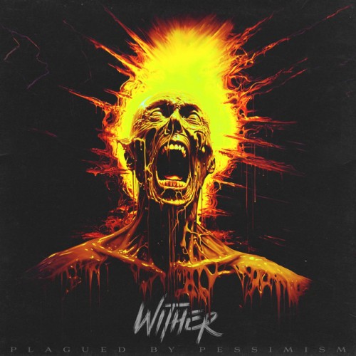 Wither - Plagued By Pessimism (2023) Download