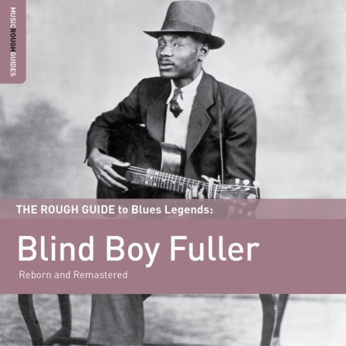 Blind Boy Fuller – Rough Guide to Blind Boy Fuller (2015) FLAC [PMEDIA] ⭐️