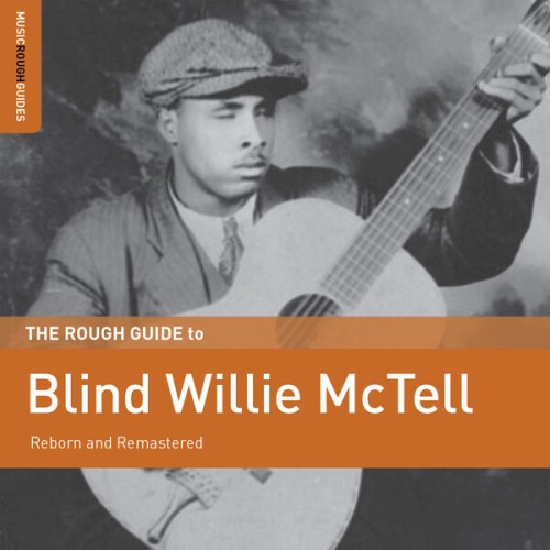 Blind Willie McTell – Rough Guide to Blind Willie Mctell (2018) FLAC [PMEDIA] ⭐️
