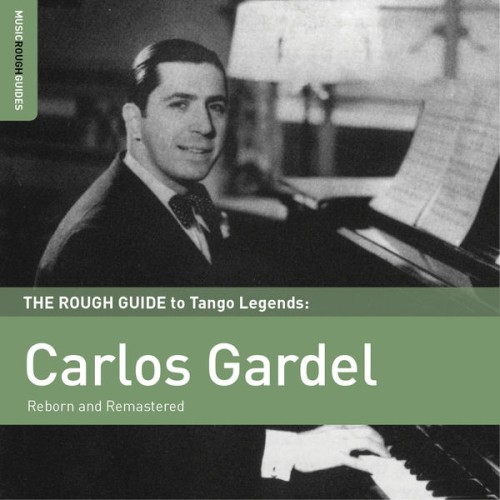 Carlos Gardel – Rough Guide to Carlos Gardel (2015)