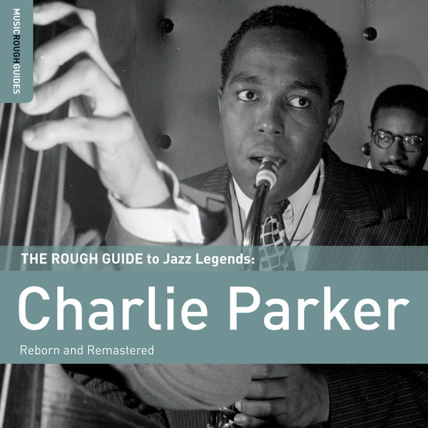 Charlie Parker - Rough Guide To Charlie Parker (2011) FLAC [PMEDIA] ⭐ Download