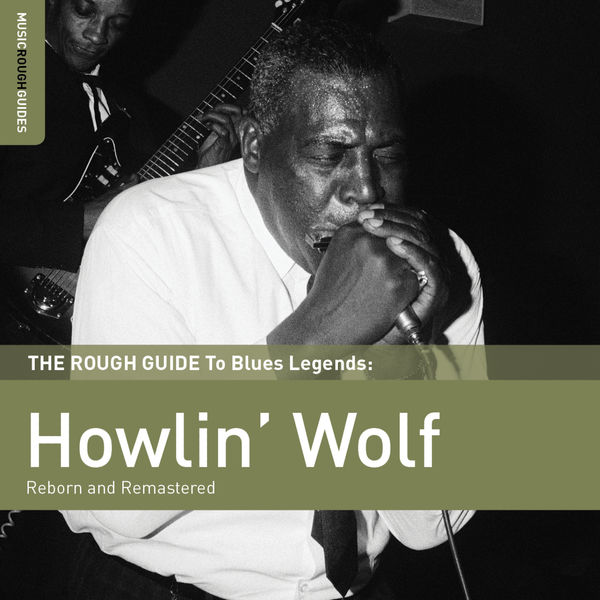 Howlin' Wolf - The Rough Guide To Howlin' Wolf (2012) FLAC [PMEDIA] ⭐️ Download