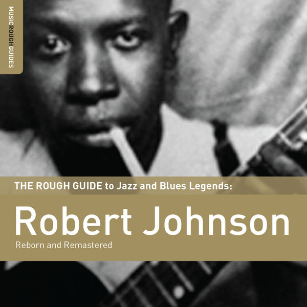 Robert Johnson - Rough Guide To Robert Johnson (2010) FLAC [PMEDIA] ⭐️ Download