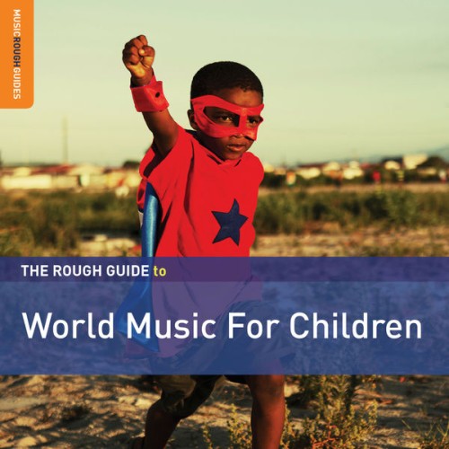 Various Artists – Rough Guide to World Music for Children (2019)