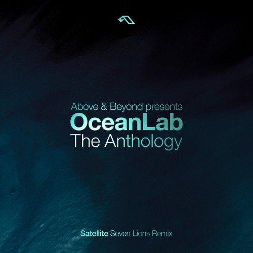 Above and Beyond pres OceanLab-Satellite (Seven Lions Remix)-(ANJ023RD3)-SINGLE-16BIT-WEB-FLAC-2023-AFO
