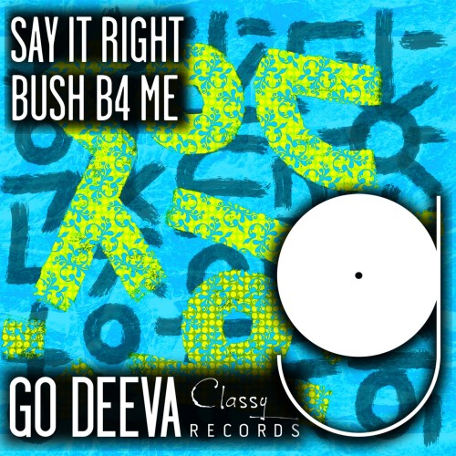Bush B4 Me - Say It Right (2023) Download