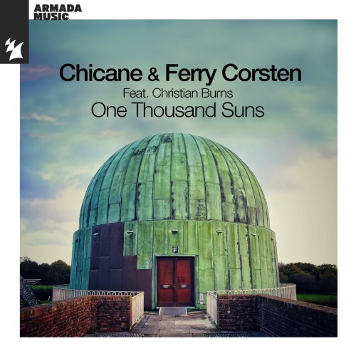 Chicane & Ferry Corsten ft Christian Burns - One Thousand Suns - Edit (2023) Download