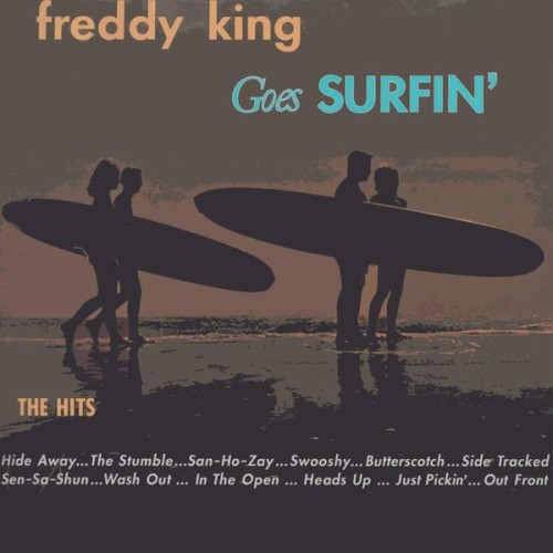 Freddy King - Goes Surfin' (2015) Download
