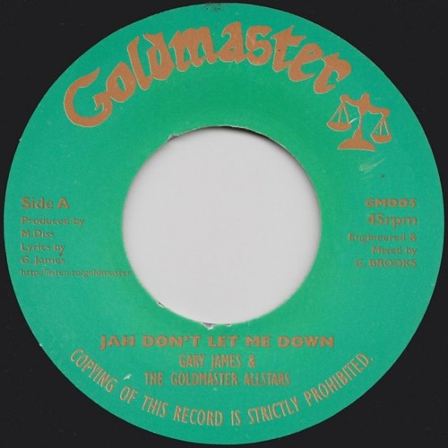Gary James x The Goldmaster Allstars - Jah Don't Let Me Down (2000) Download