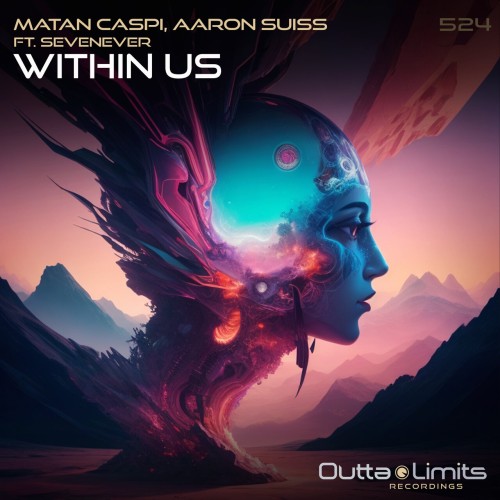 Matan Caspi & Aaron Suiss ft SevenEver – Within Us (2023)