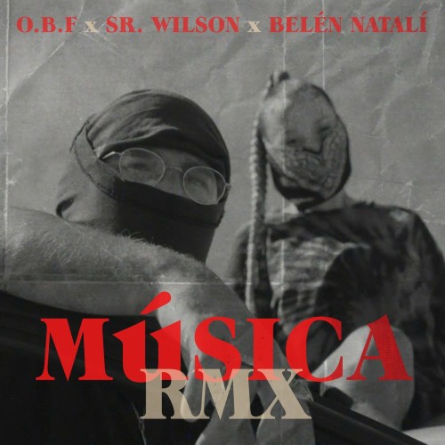 O.B.F x Sr. Wilson x Belen Natali - Musica (Remix) (2021) Download